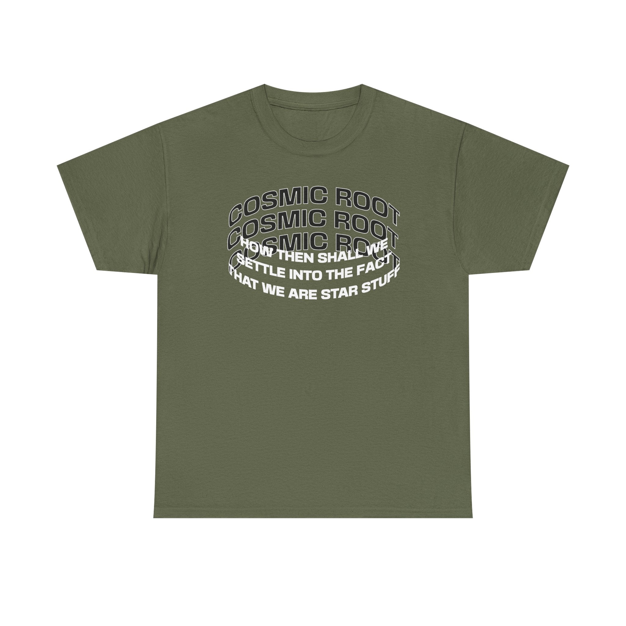 Star Stuff T-Shirt — "How then shall we settle into the fact that we are star stuff" Cosmic Astronomy Tee