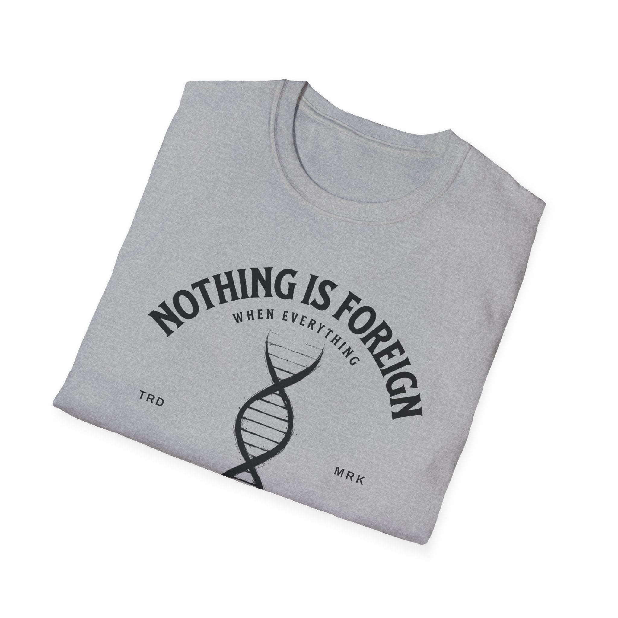 ΩThe End All Of Common Ground - DNA Connected T-Shirt — "Nothing Is Foreign" Illustrated In Black