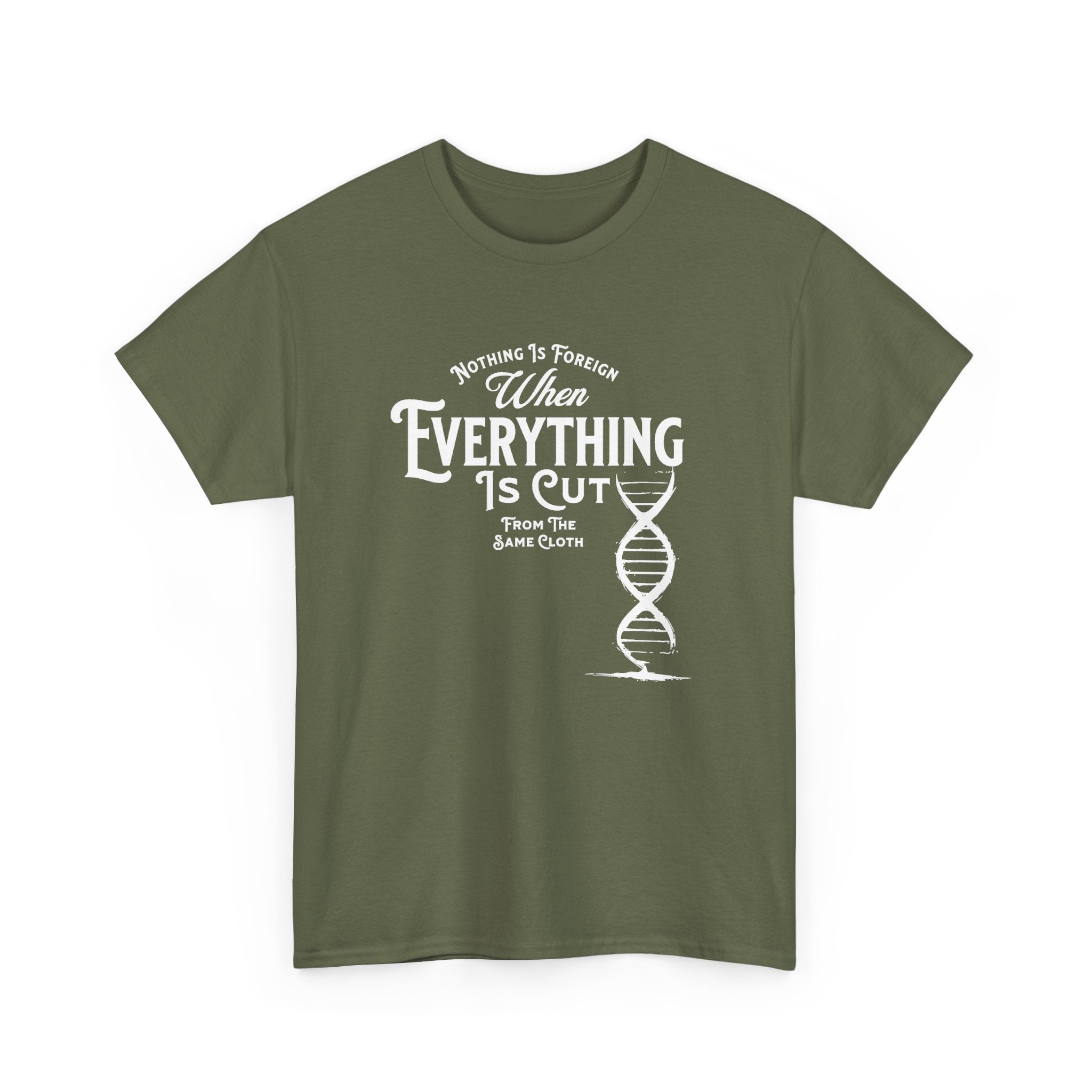 ΩThe End All Of Common Ground - DNA Connected T-Shirt — "Nothing Is Foreign" Illustrated In White