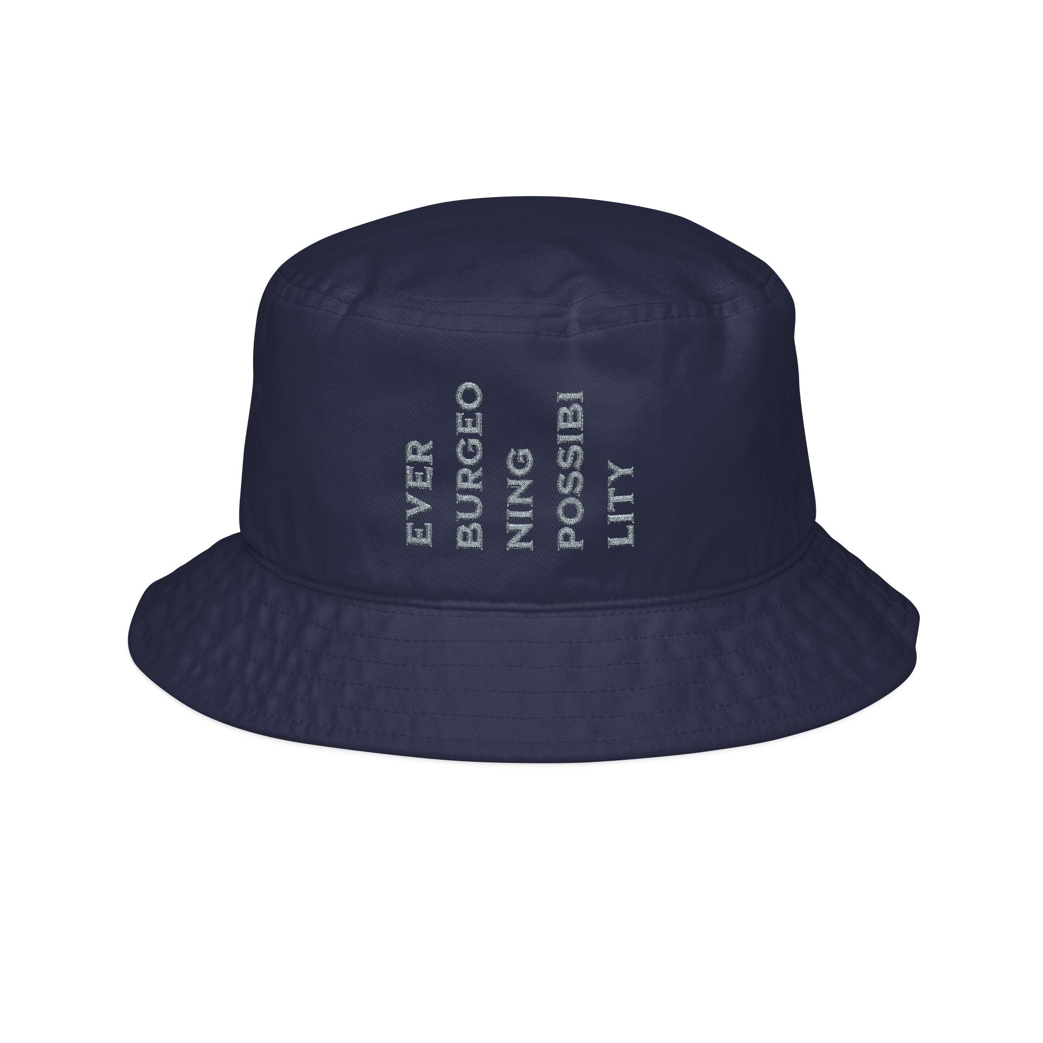 Ever Burgeoning Possibility Embroidered Bucket Cap Vertical Text Hat