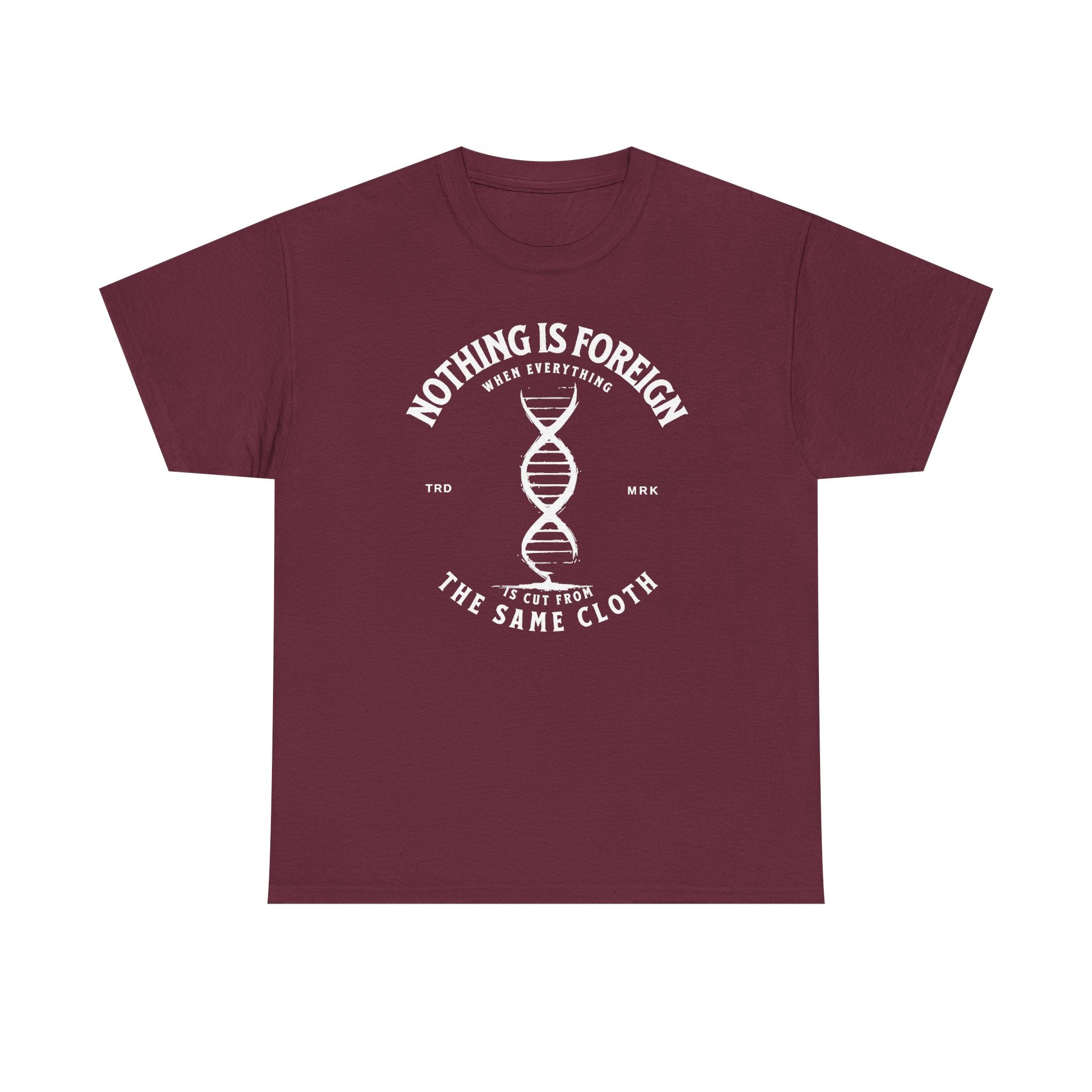 ΩThe End All Of Common Ground - DNA Connected T-Shirt — "Nothing Is Foreign" Illustrated In White