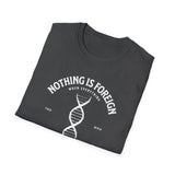 ΩThe End All Of Common Ground - DNA Connected T-Shirt — "Nothing Is Foreign" Illustrated In White