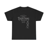 ΩThe End All Of Common Ground - DNA Connected T-Shirt — "Nothing Is Foreign" Illustrated In Gray