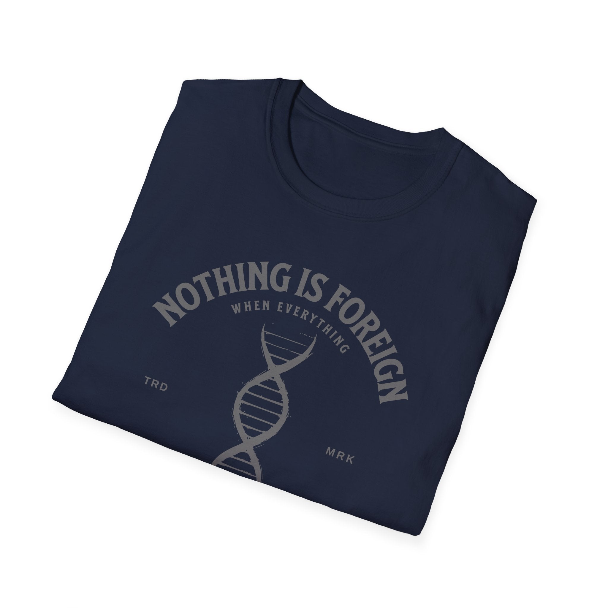 ΩThe End All Of Common Ground - DNA Connected T-Shirt — "Nothing Is Foreign" Illustrated In Gray