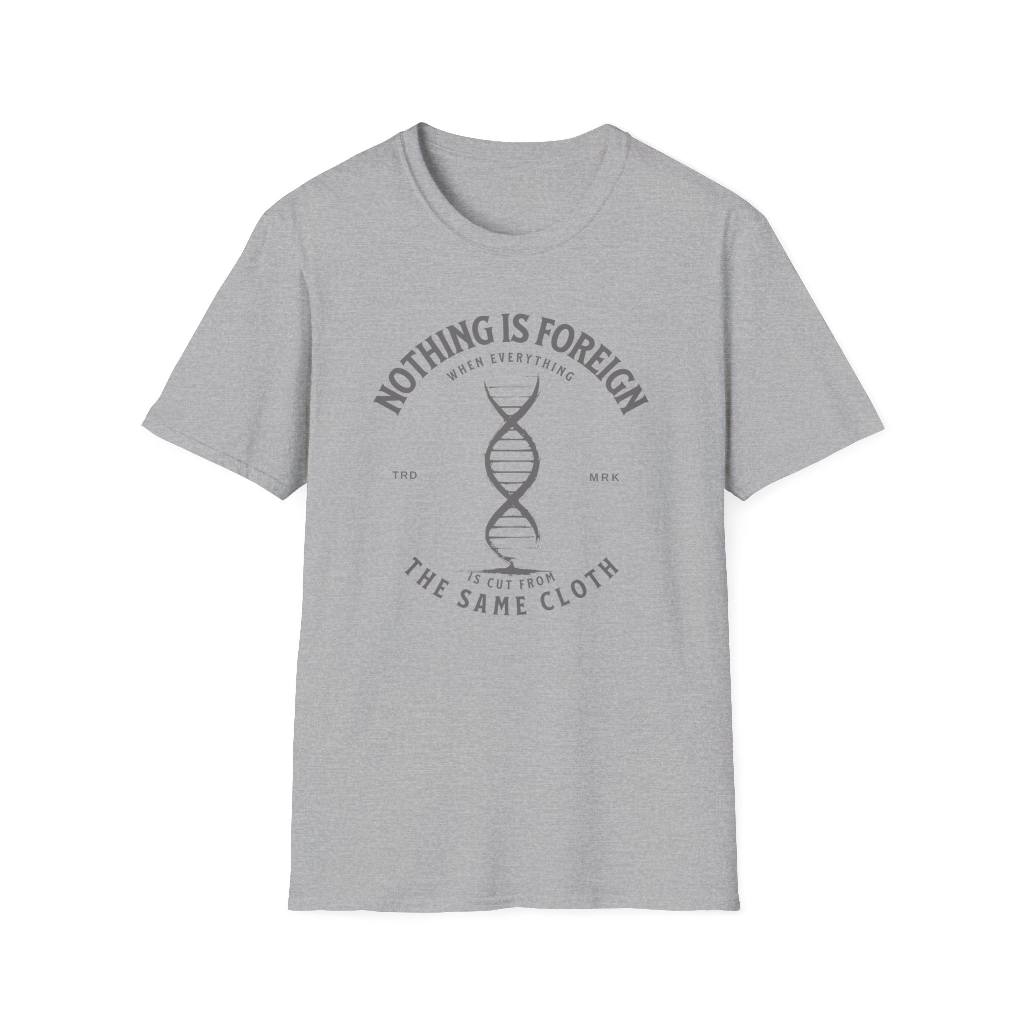ΩThe End All Of Common Ground - DNA Connected T-Shirt — "Nothing Is Foreign" Illustrated In Gray