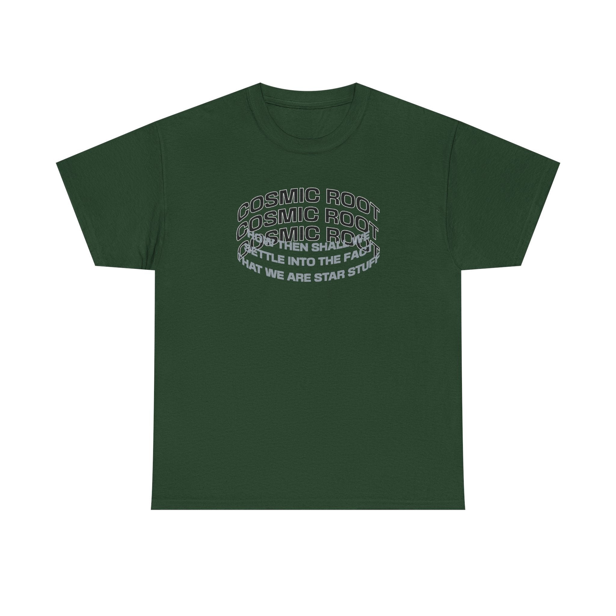 Star Stuff T-Shirt — "How then shall we settle into the fact that we are star stuff" Cosmic Astronomy Tee