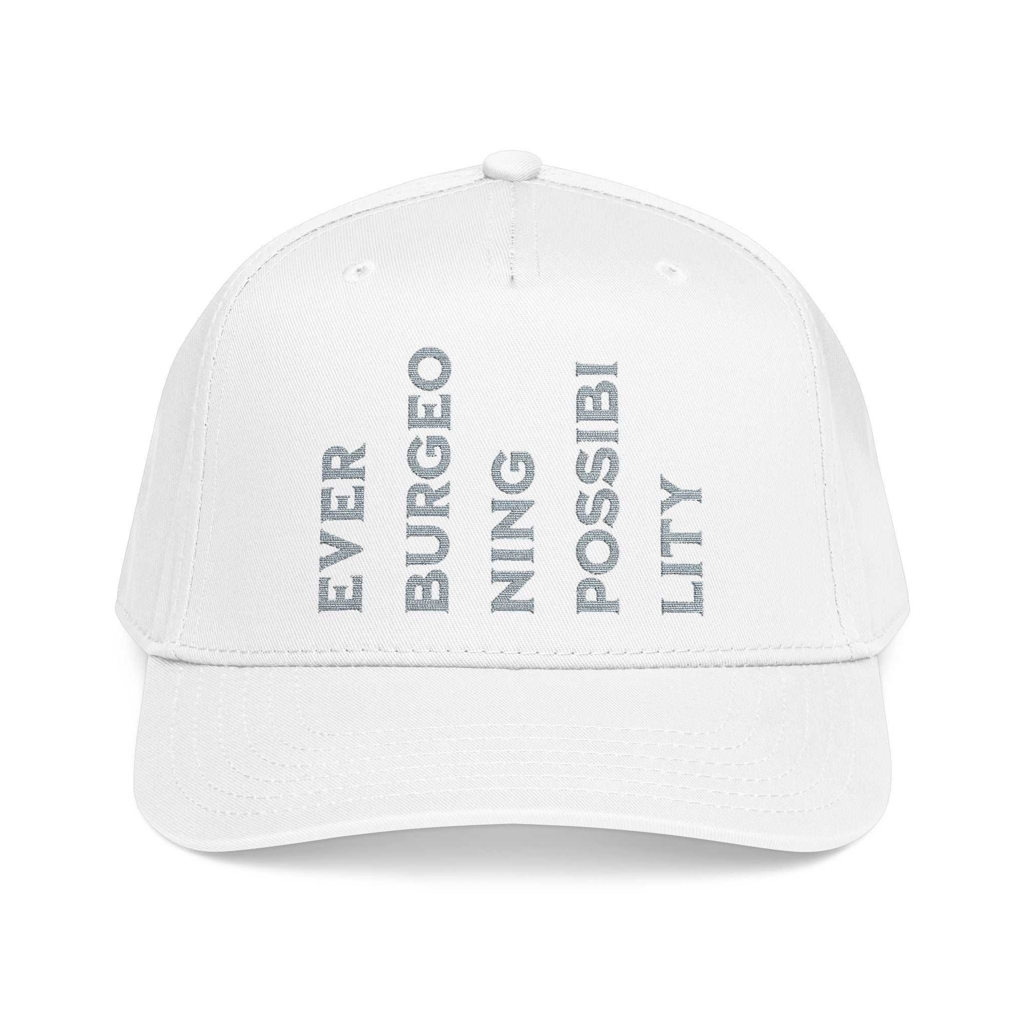 "Ever Burgeoning Possibility" Vertical Text Embroidered Hat
