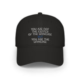 “You Are Not the Center of the Universe” Embroidered Low Profile Baseball Cap