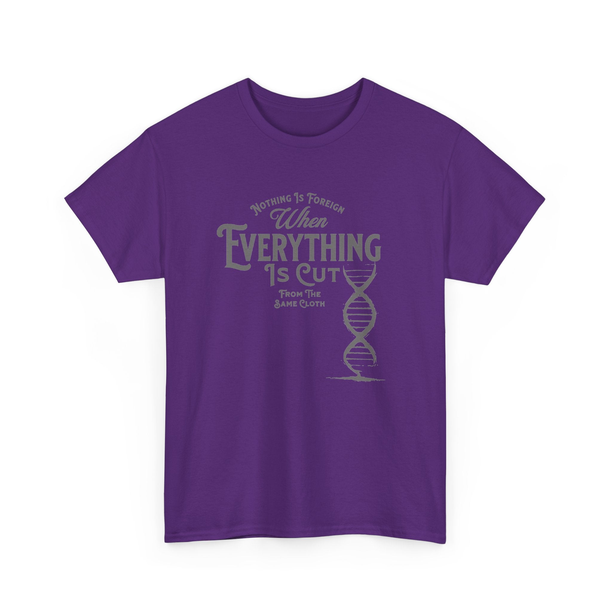 ΩThe End All Of Common Ground - DNA Connected T-Shirt — "Nothing Is Foreign" Illustrated In Gray