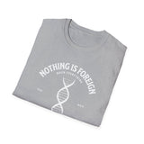 ΩThe End All Of Common Ground - DNA Connected T-Shirt — "Nothing Is Foreign" Illustrated In White