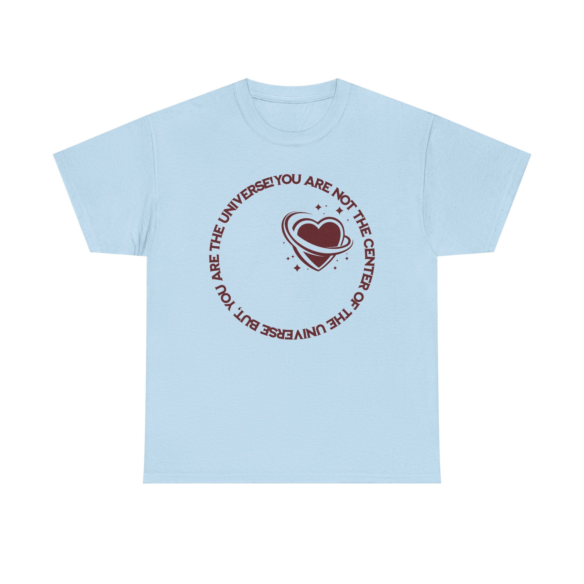 "You Are Not the Center of the Universe, But You Are The Universe" Retro Heart Graphic Tee