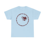 "You Are Not the Center of the Universe, But You Are The Universe" Retro Heart Graphic Tee