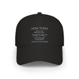 "How Then Shall We Settle Into the Fact that we are made of star stuff." Embroidered Baseball Cap