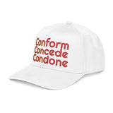For Those Who Always Knew What It Was "Conform Concede Connive" Baseball Cap — Embroidered Cap
