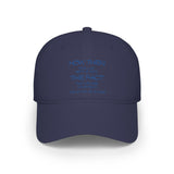 "How Then Shall We Settle Into the Fact that we are made of star stuff." Cap — Low Profile Baseball Cap