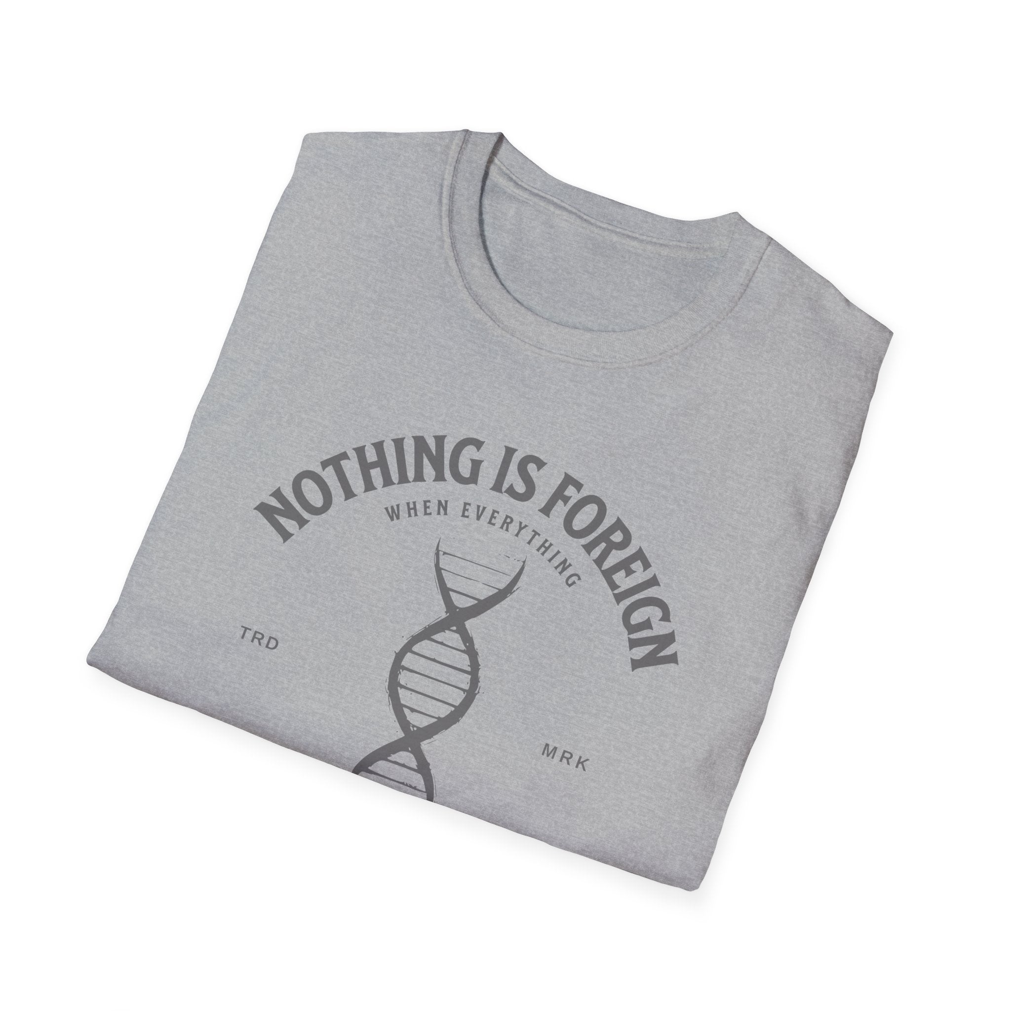 ΩThe End All Of Common Ground - DNA Connected T-Shirt — "Nothing Is Foreign" Illustrated In Gray