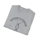ΩThe End All Of Common Ground - DNA Connected T-Shirt — "Nothing Is Foreign" Illustrated In Gray