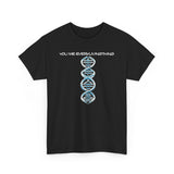 ΩThe End All Of Common Ground - DNA Connected T-Shirt — "Nothing Is Foreign"