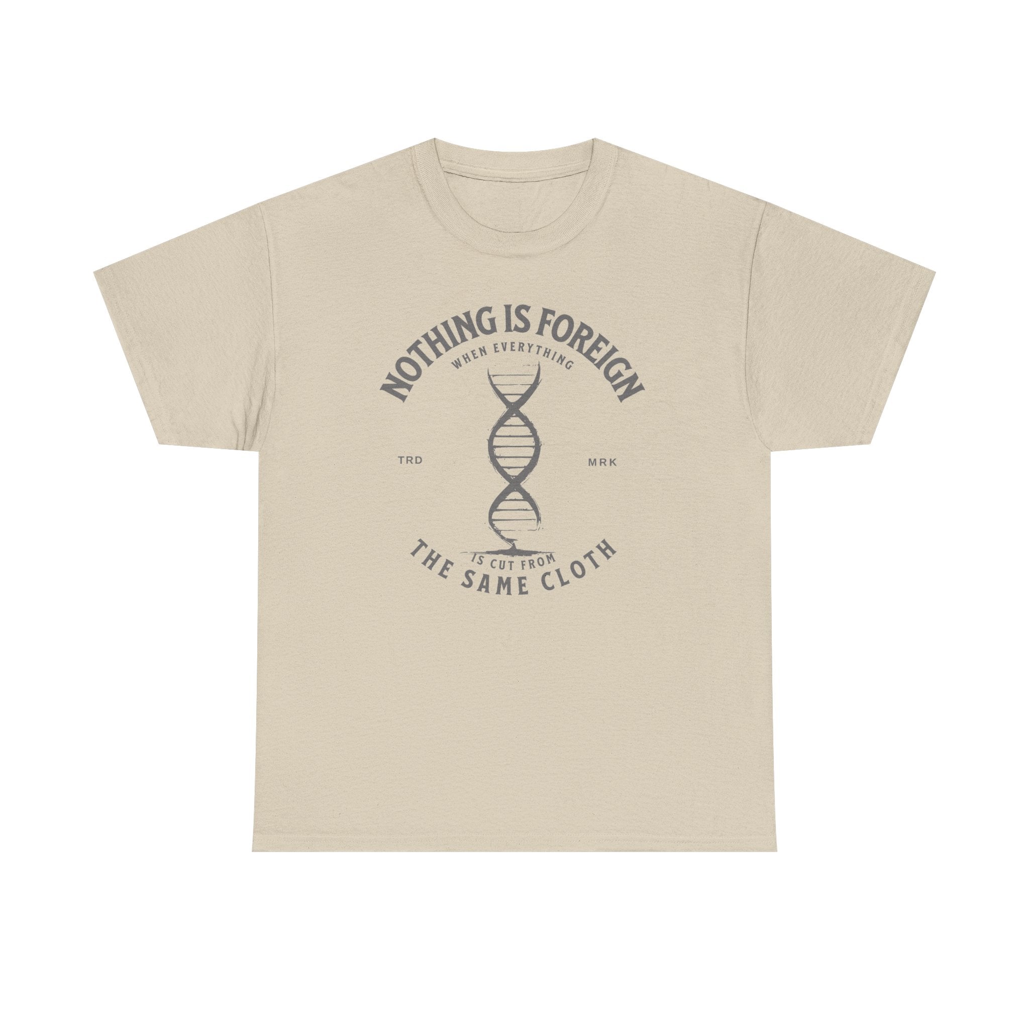 ΩThe End All Of Common Ground - DNA Connected T-Shirt — "Nothing Is Foreign" Illustrated In Gray