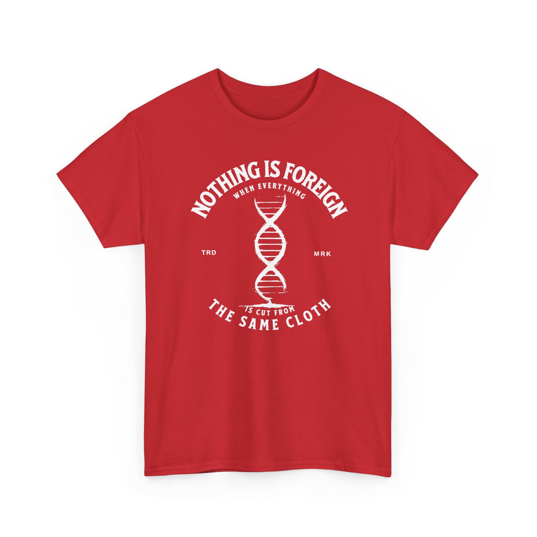ΩThe End All Of Common Ground - DNA Connected T-Shirt — "Nothing Is Foreign" Illustrated In White