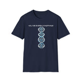 ΩThe End All Of Common Ground - DNA Connected T-Shirt — "Nothing Is Foreign"