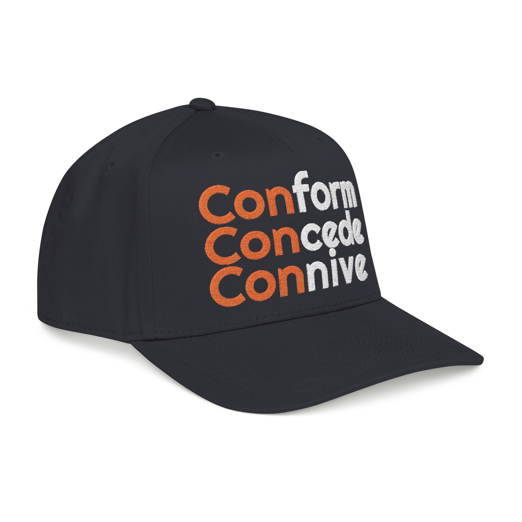 For Those Who Always Knew What It Was "Conform Concede Connive" Baseball Cap — Embroidered Cap