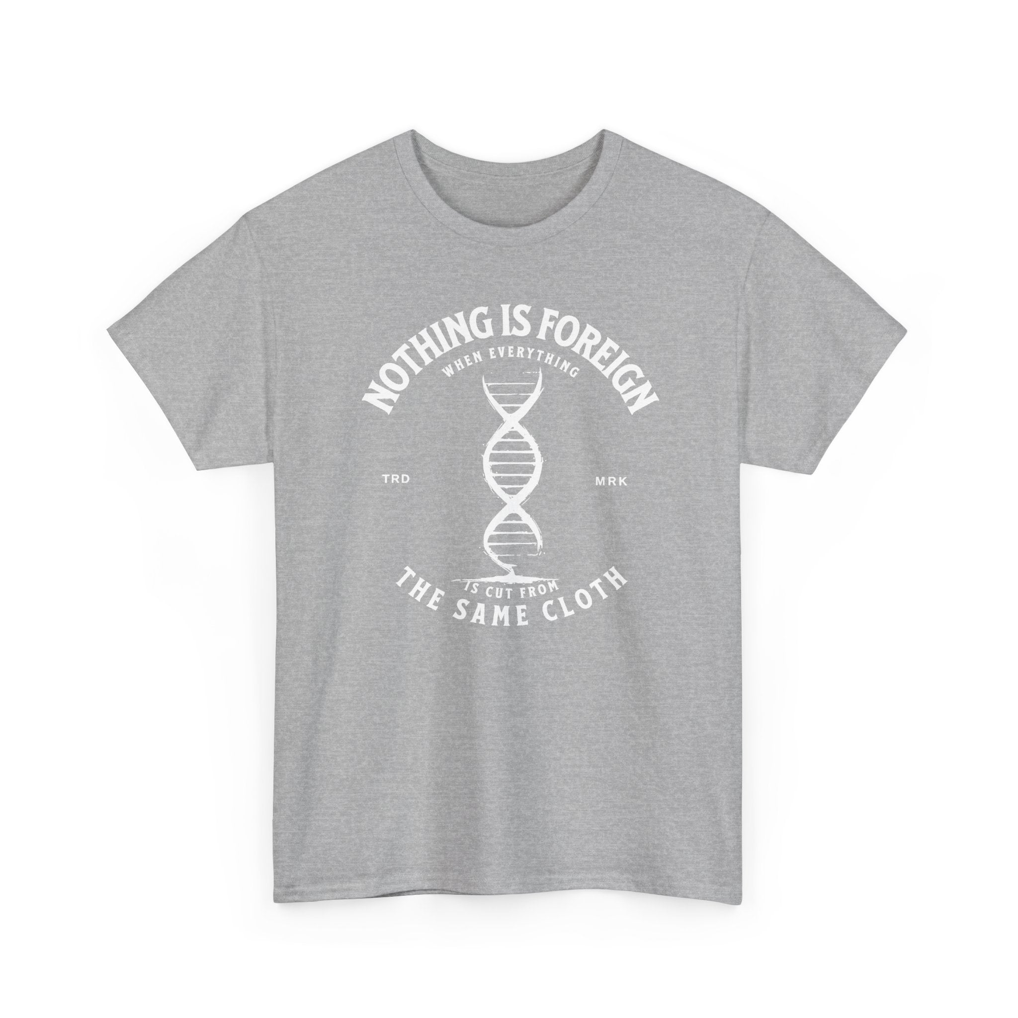 ΩThe End All Of Common Ground - DNA Connected T-Shirt — "Nothing Is Foreign" Illustrated In White