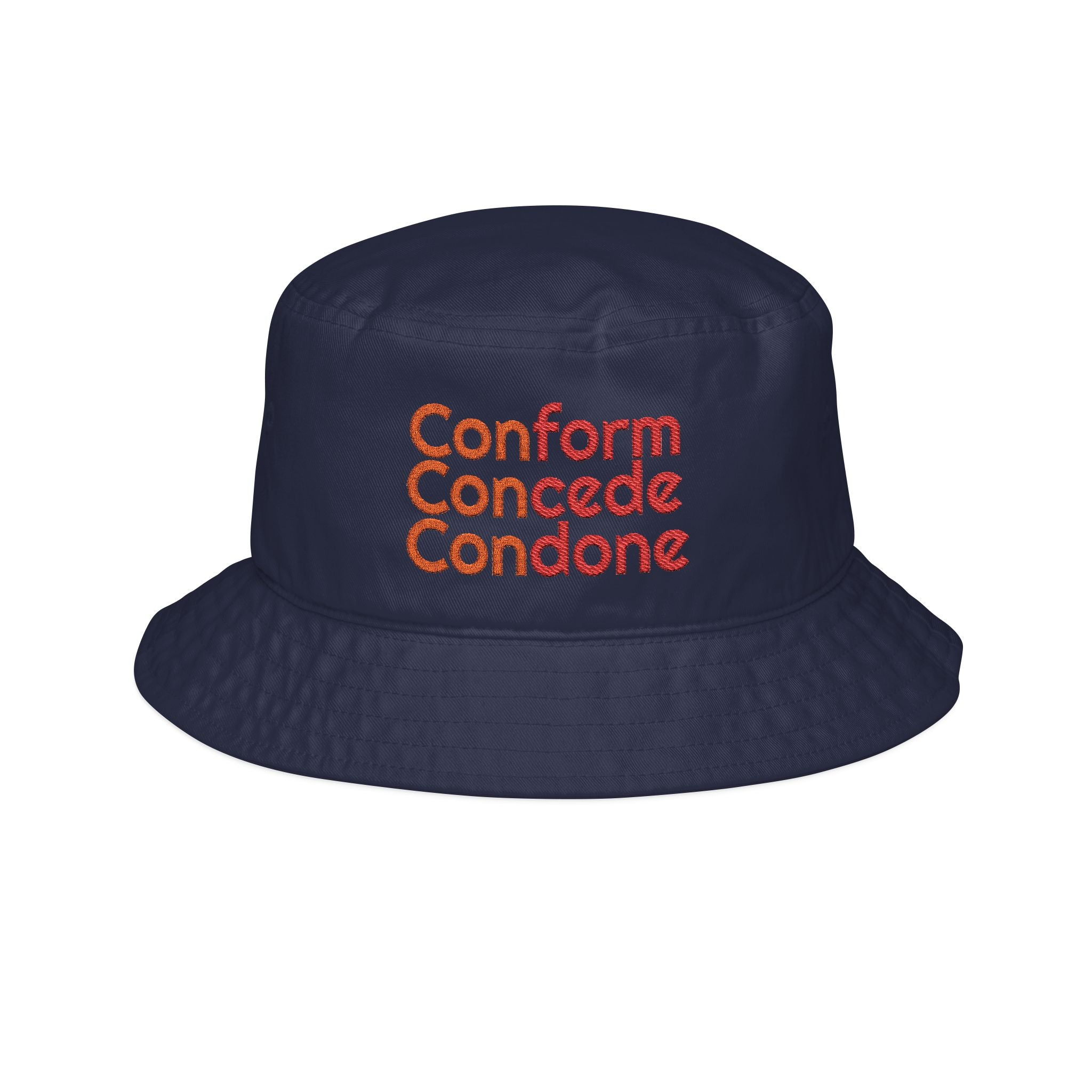 Conform Concede Condone Embroidered Bucket Hat