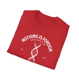 ΩThe End All Of Common Ground - DNA Connected T-Shirt — "Nothing Is Foreign" Illustrated In White
