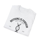 ΩThe End All Of Common Ground - DNA Connected T-Shirt — "Nothing Is Foreign" Illustrated In Black
