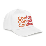 For Those Who Always Knew What It Was "Conform Concede Connive" Baseball Cap — Embroidered Cap