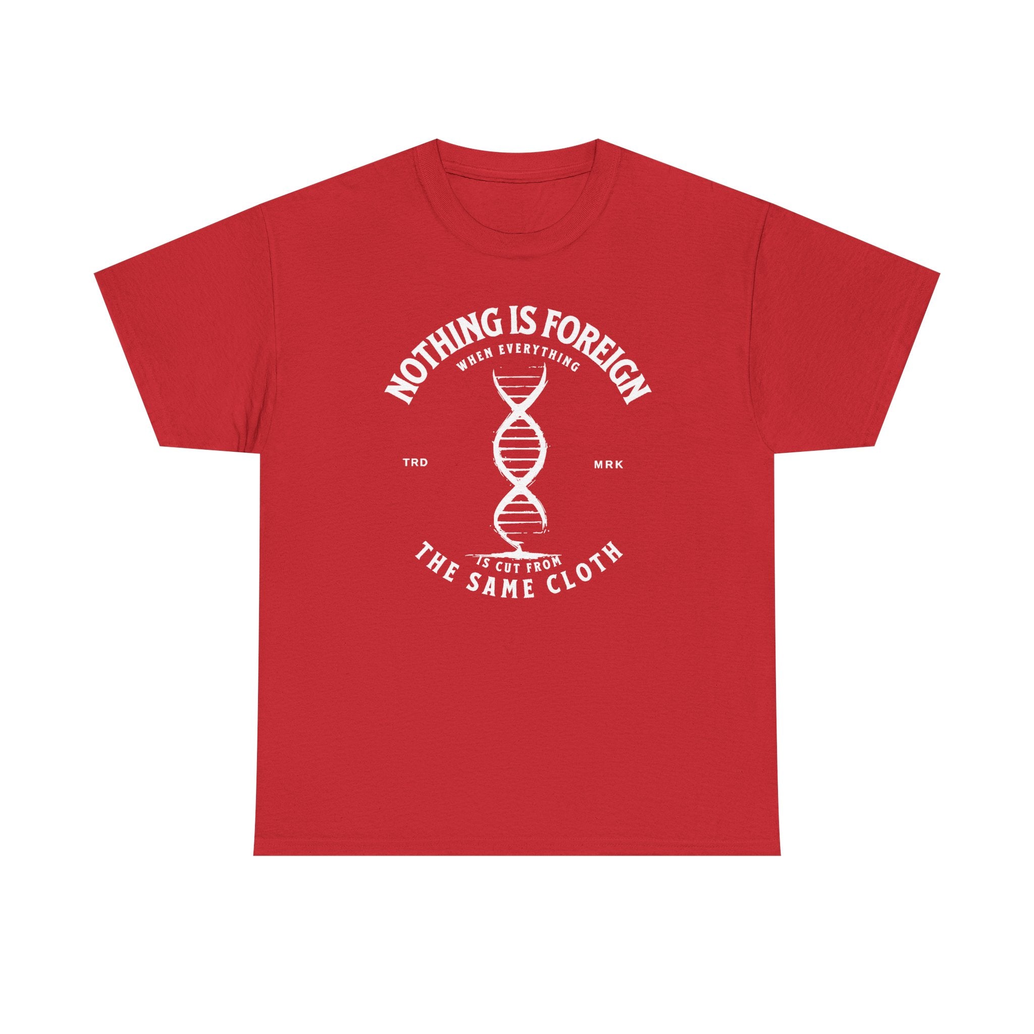 ΩThe End All Of Common Ground - DNA Connected T-Shirt — "Nothing Is Foreign" Illustrated In White