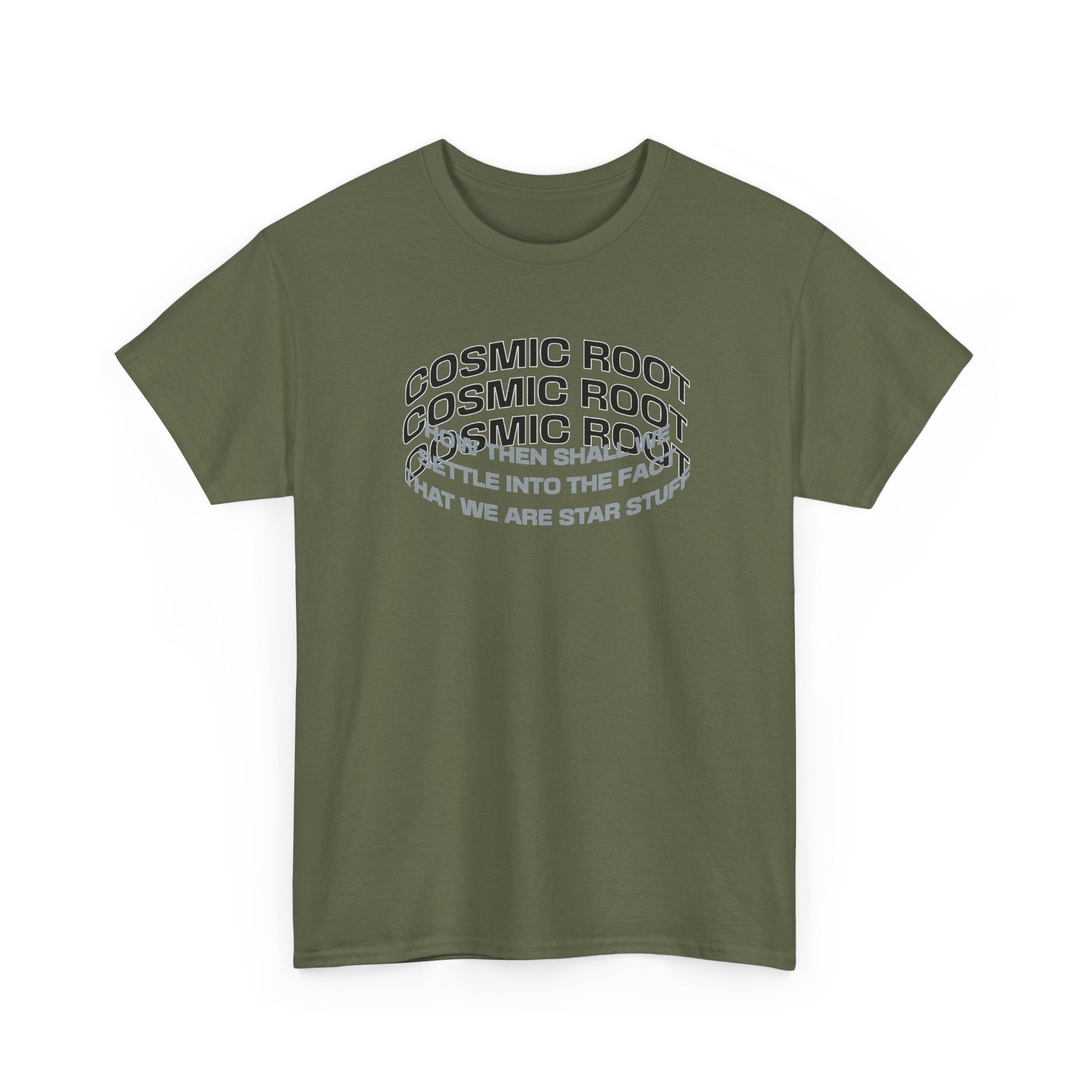 Star Stuff T-Shirt — "How then shall we settle into the fact that we are star stuff" Cosmic Astronomy Tee