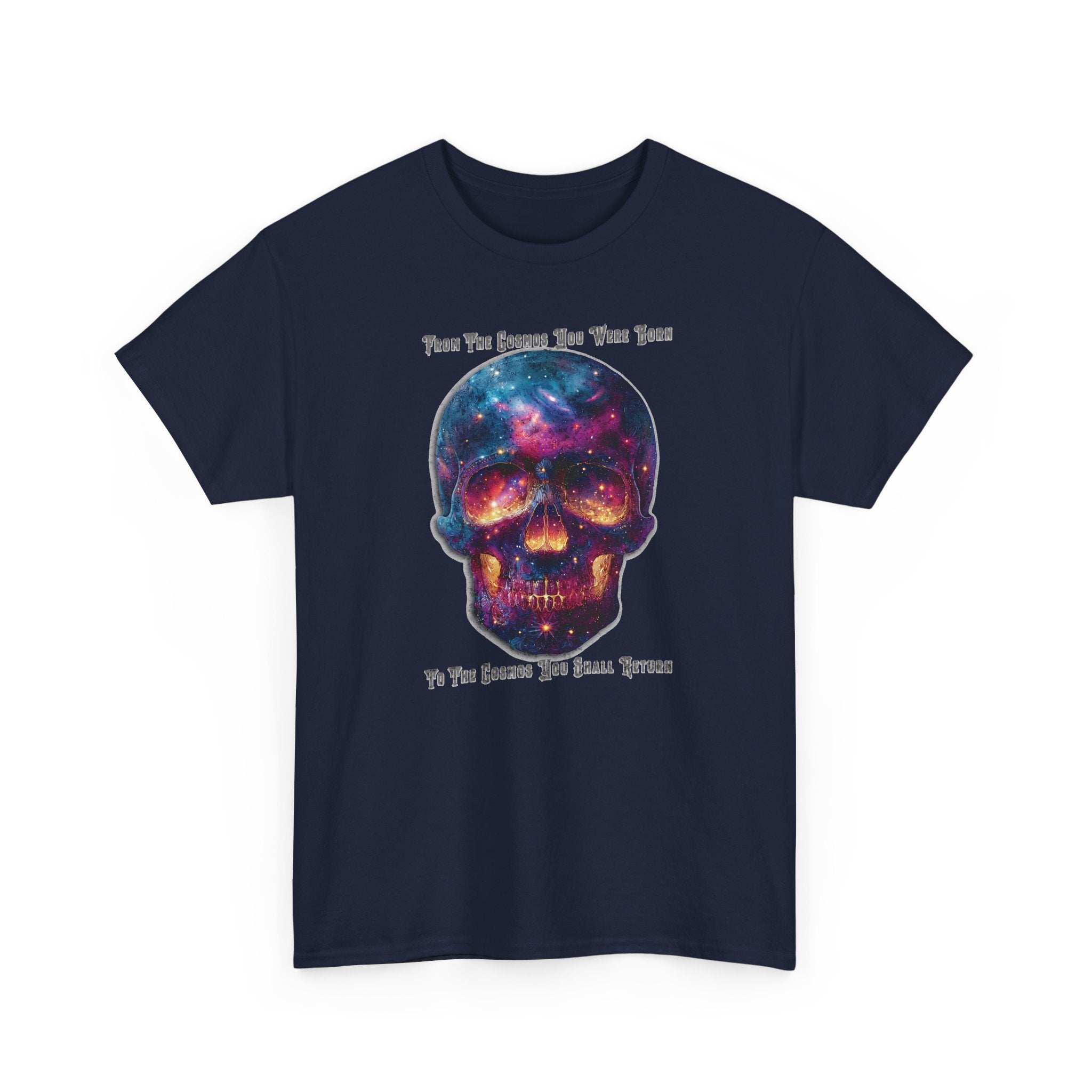 "From the Cosmos You Were Born, To the Cosmos You Shall Return" Graphic Tee