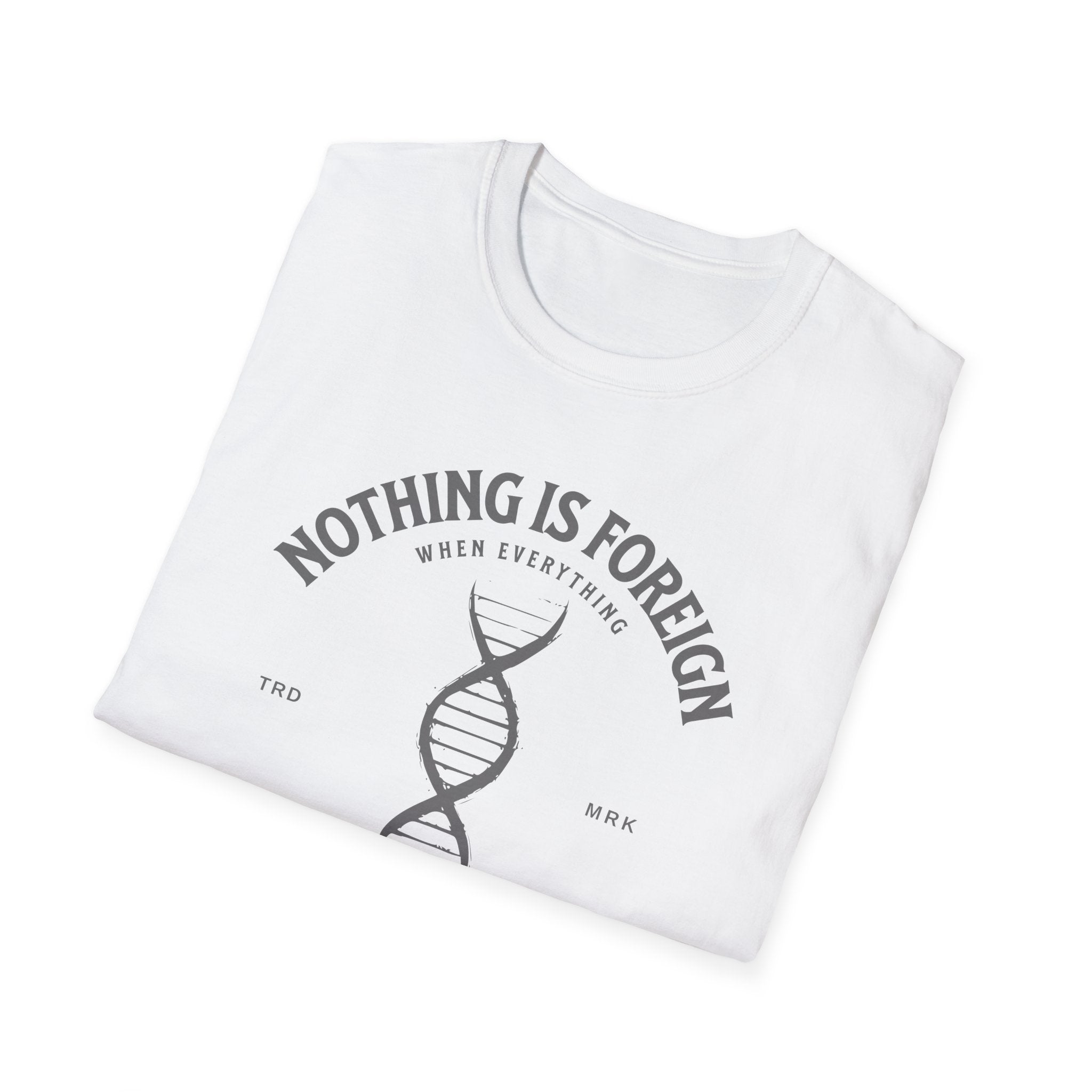 ΩThe End All Of Common Ground - DNA Connected T-Shirt — "Nothing Is Foreign" Illustrated In Gray
