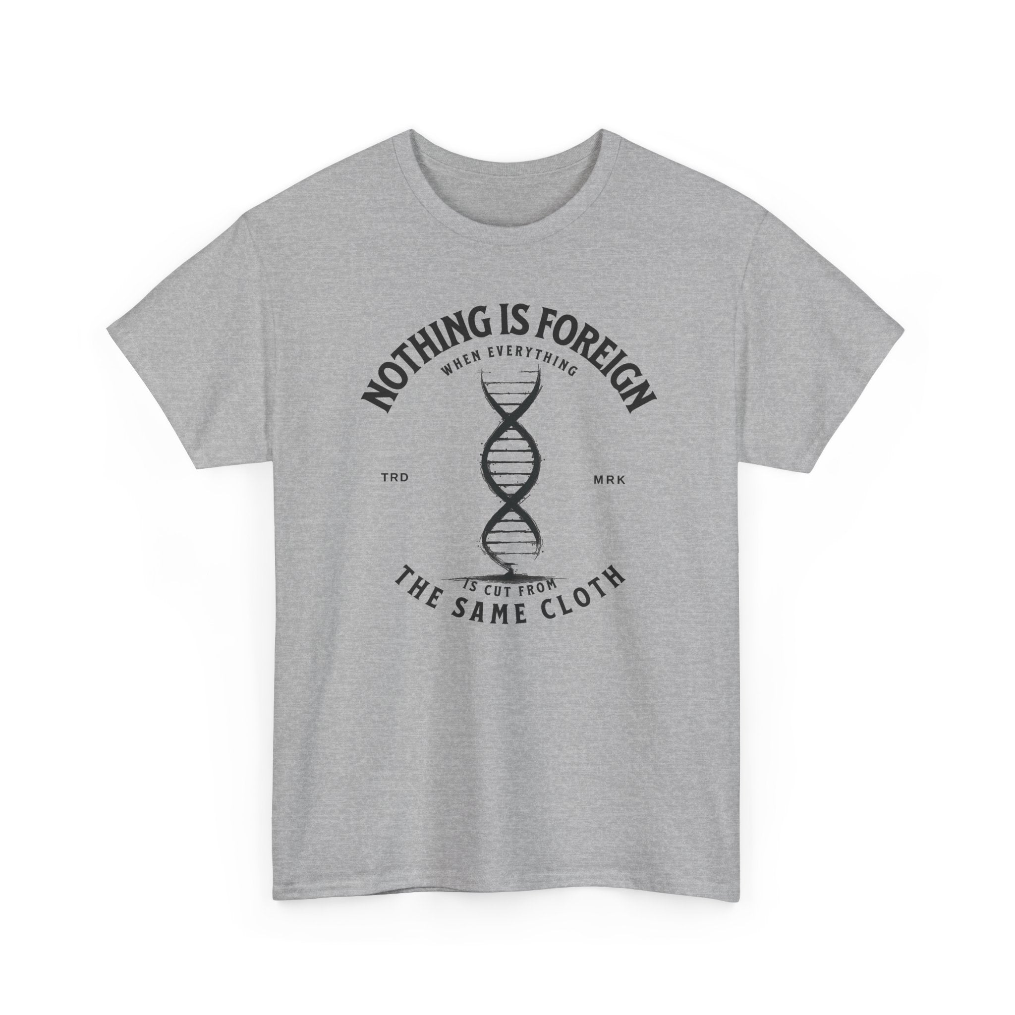 ΩThe End All Of Common Ground - DNA Connected T-Shirt — "Nothing Is Foreign" Illustrated In Black