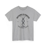 ΩThe End All Of Common Ground - DNA Connected T-Shirt — "Nothing Is Foreign" Illustrated In Black