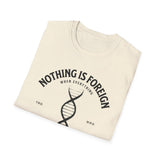 ΩThe End All Of Common Ground - DNA Connected T-Shirt — "Nothing Is Foreign" Illustrated In Black
