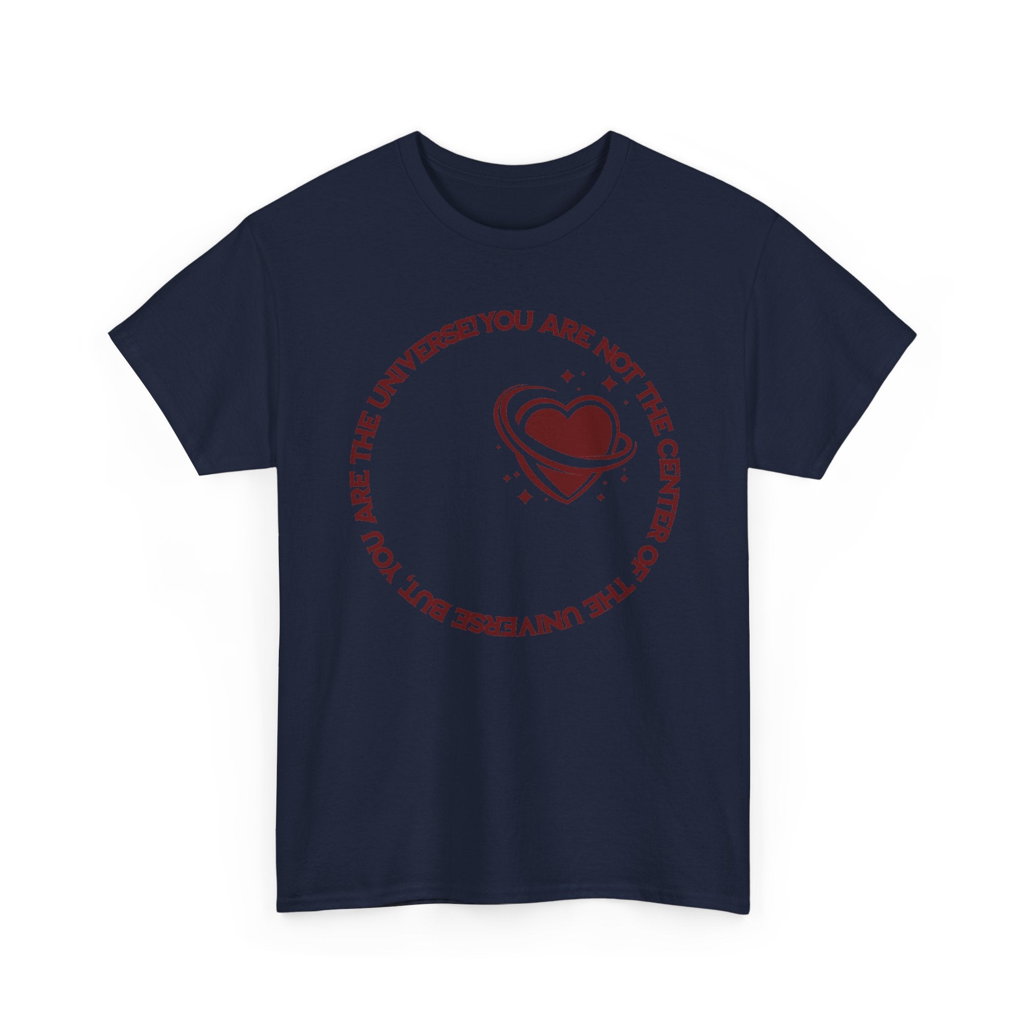 "You Are Not the Center of the Universe, But You Are The Universe" Retro Heart Graphic Tee