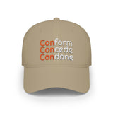 Conform Concede Condone - Embroidered Low Profile Baseball Cap