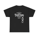 ΩThe End All Of Common Ground - DNA Connected T-Shirt — "Nothing Is Foreign" Illustrated In White