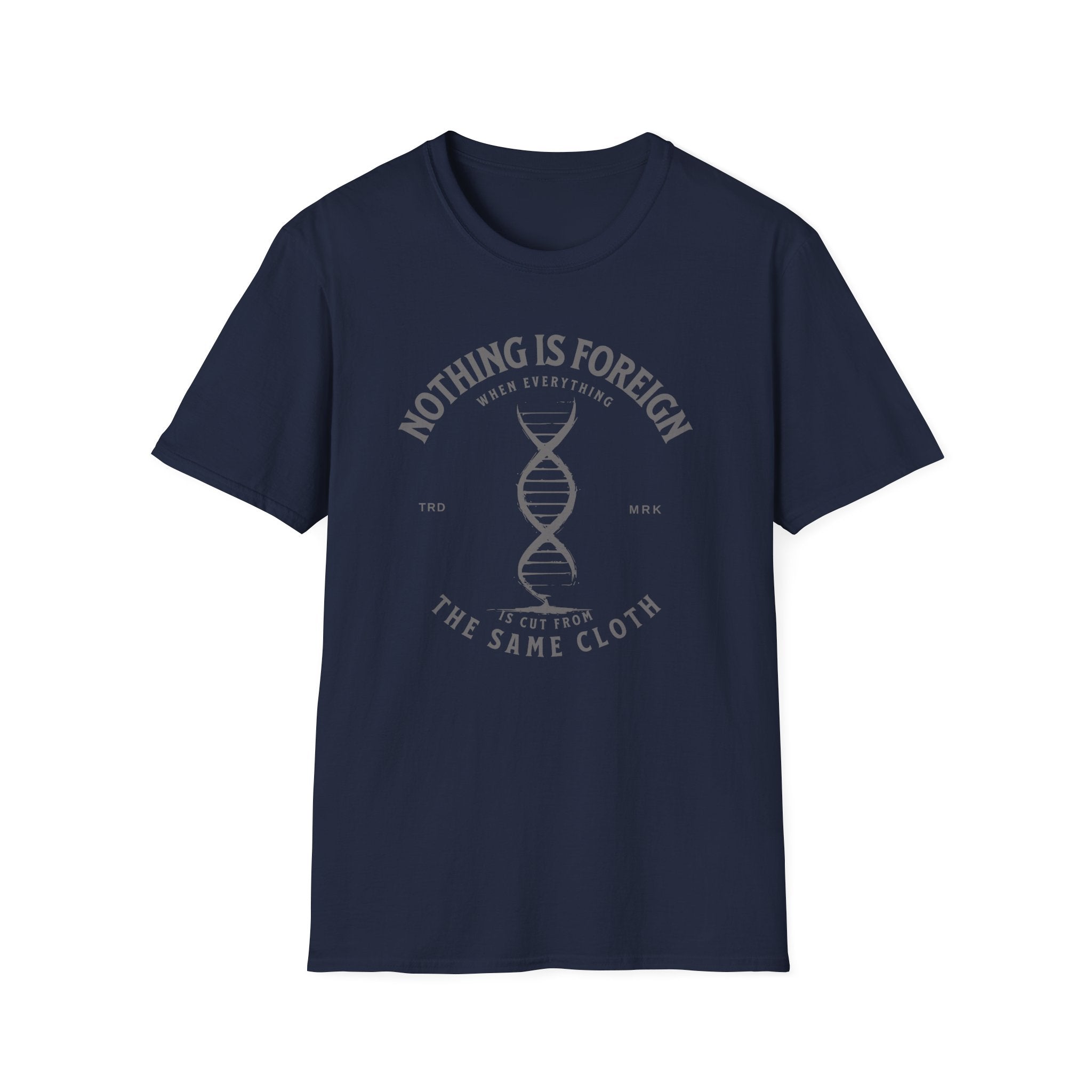 ΩThe End All Of Common Ground - DNA Connected T-Shirt — "Nothing Is Foreign" Illustrated In Gray
