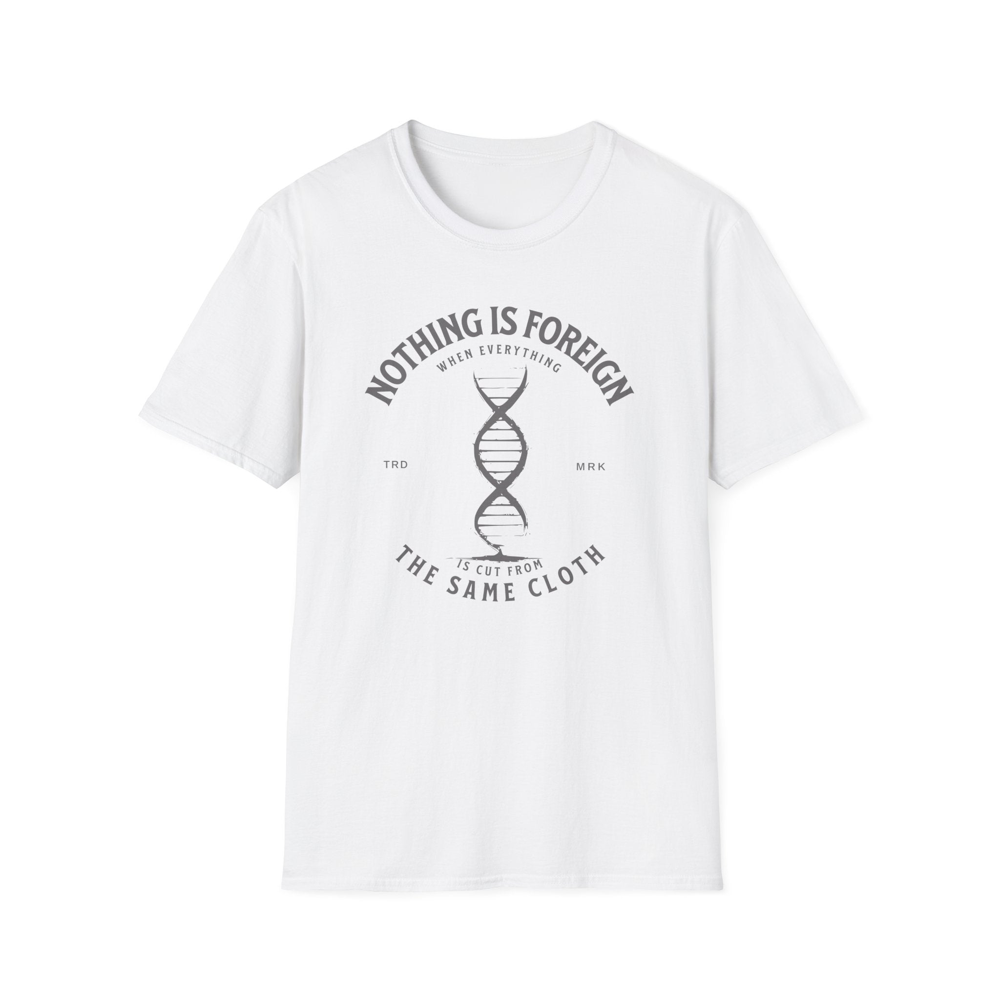ΩThe End All Of Common Ground - DNA Connected T-Shirt — "Nothing Is Foreign" Illustrated In Gray