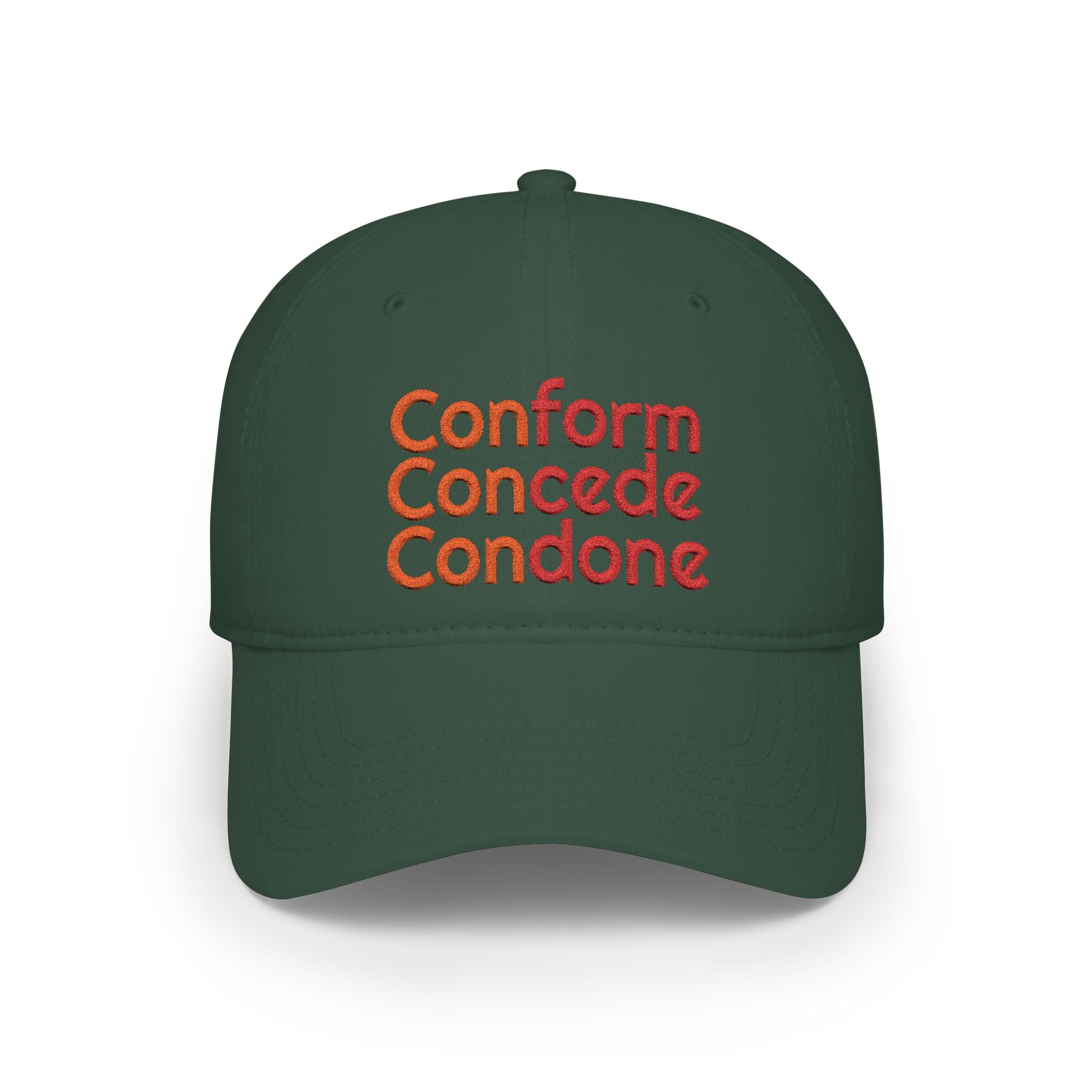 Conform Concede Condone" Embroidered Statement Low Profile Baseball Cap