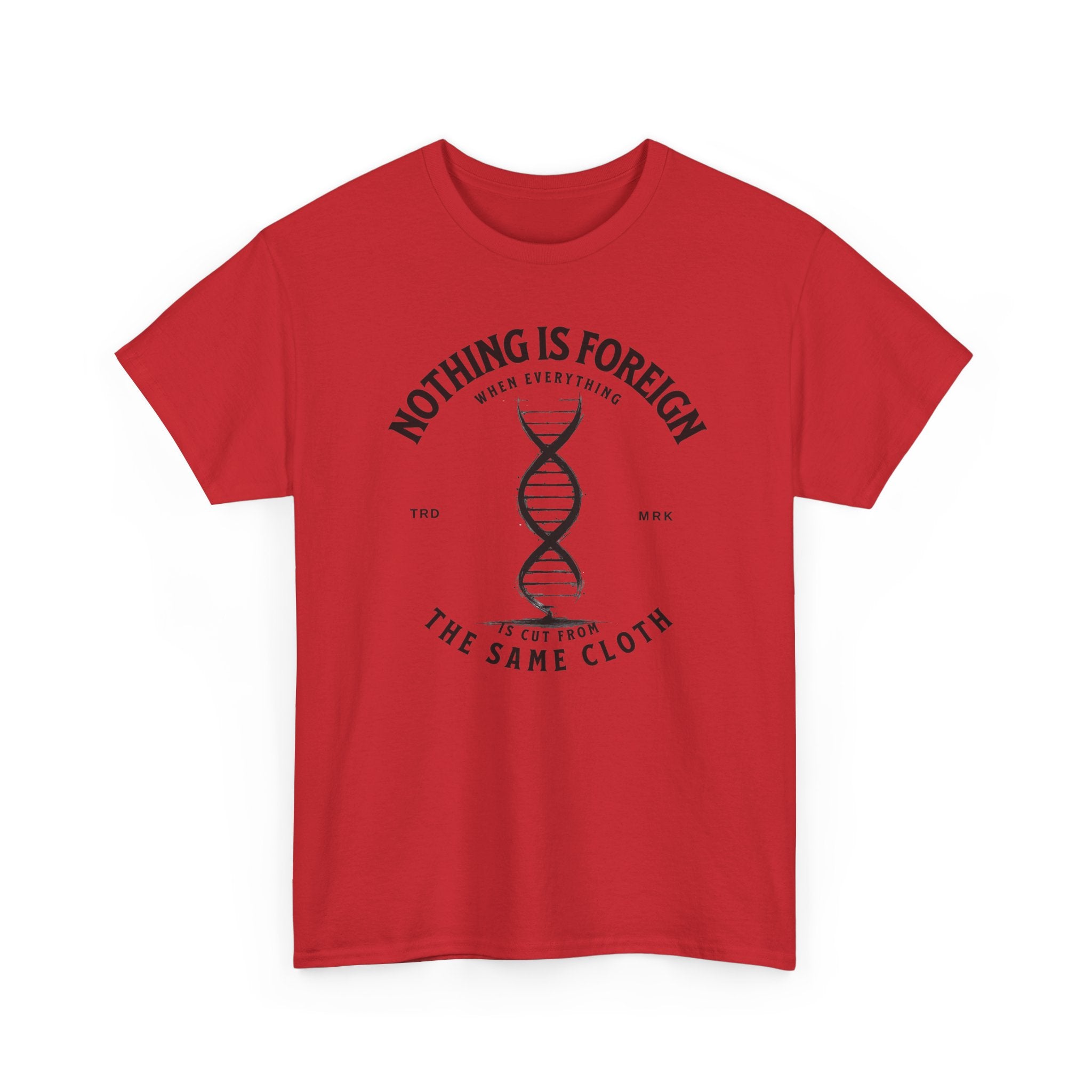 ΩThe End All Of Common Ground - DNA Connected T-Shirt — "Nothing Is Foreign" Illustrated In Black