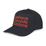 For Those Who Always Knew What It Was "Conform Concede Connive" Baseball Cap — Embroidered Cap