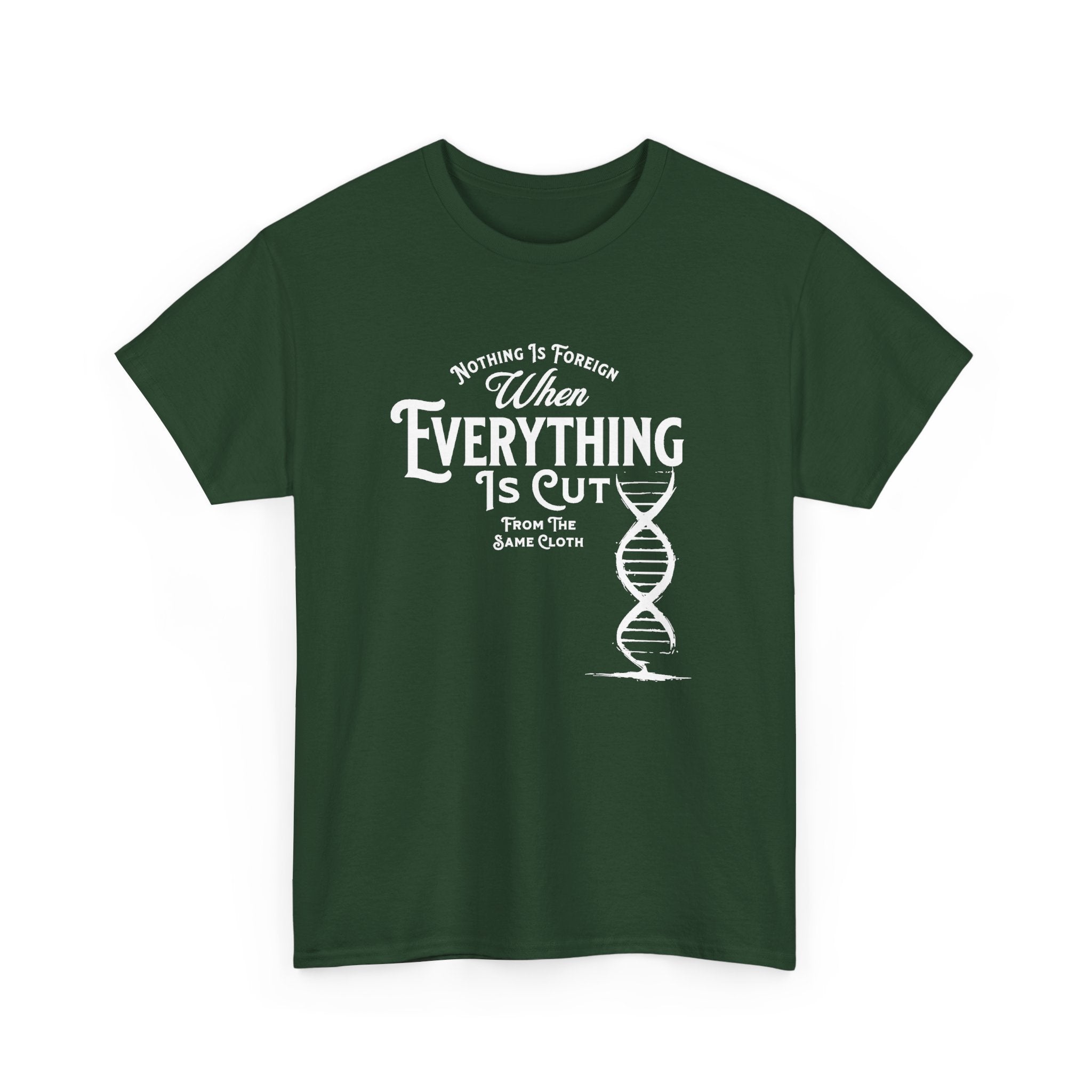 ΩThe End All Of Common Ground - DNA Connected T-Shirt — "Nothing Is Foreign" Illustrated In White