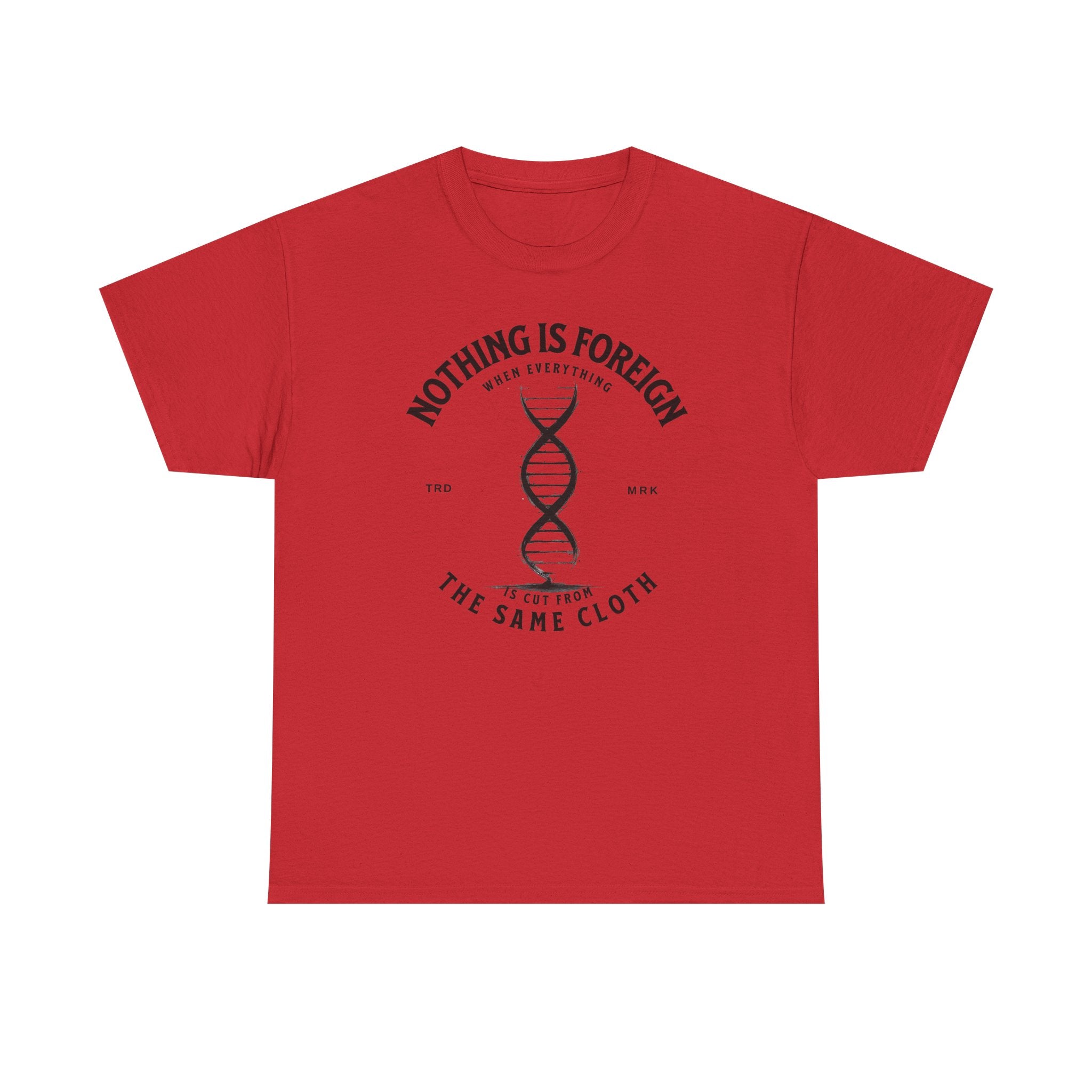 ΩThe End All Of Common Ground - DNA Connected T-Shirt — "Nothing Is Foreign" Illustrated In Black