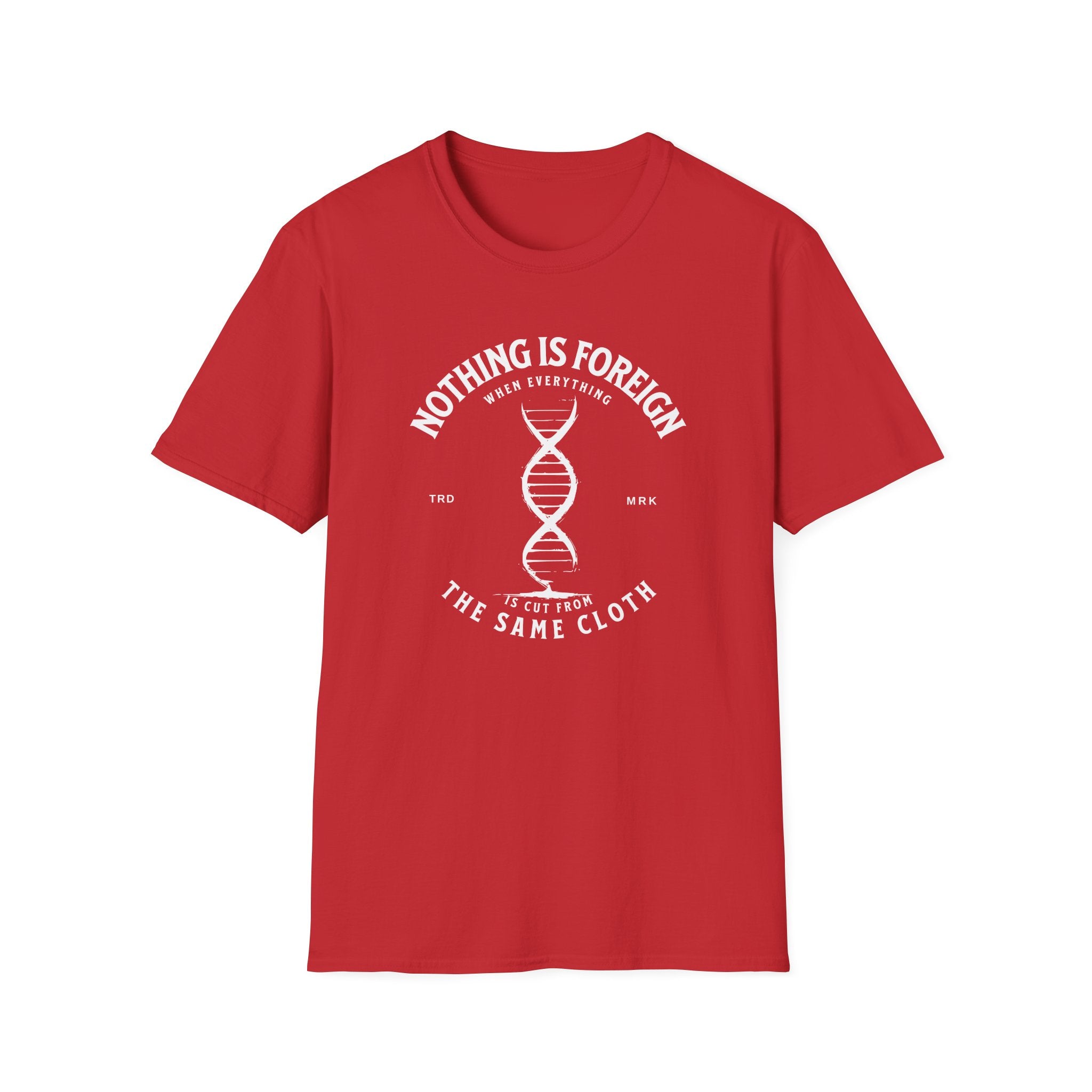 ΩThe End All Of Common Ground - DNA Connected T-Shirt — "Nothing Is Foreign" Illustrated In White