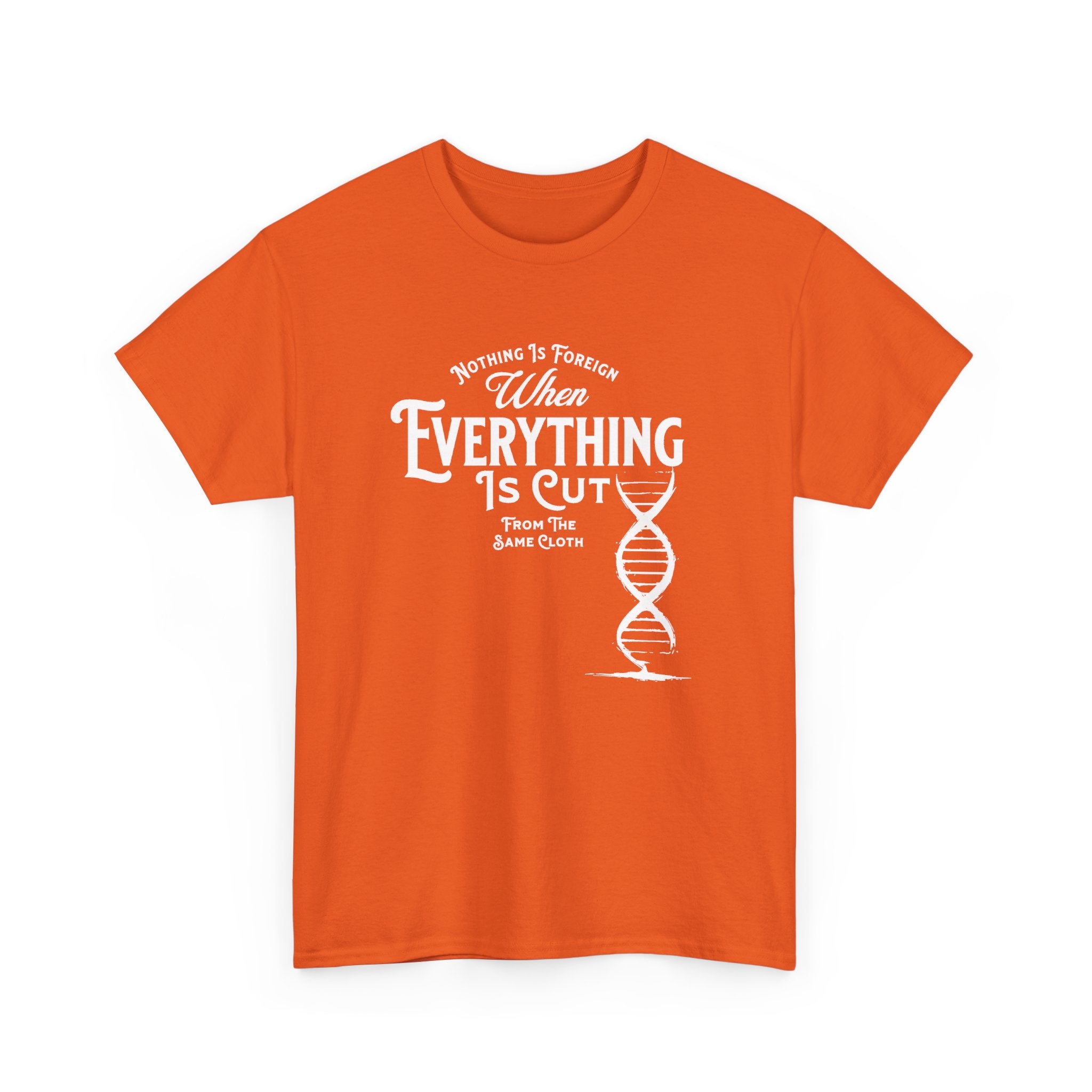 ΩThe End All Of Common Ground - DNA Connected T-Shirt — "Nothing Is Foreign" Illustrated In White